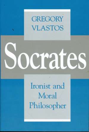 Socrates, Ironist and Moral Philosopher: Civilian Control of Nuclear Weapons in the United States de Gregory Vlastos