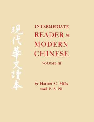 Intermediate Reader in Modern Chinese de Harriet C. Mills