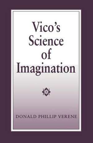 Vico`s Science of Imagination de Donald Phillip Verene