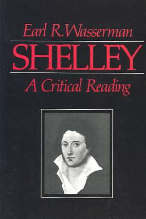 Shelley – A Critical Reading de Wasserman