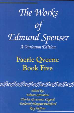 The Works of Edmund Spenser V 5 de Spenser