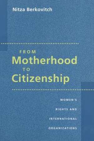 From Motherhood to Citizenship de Berkovitch