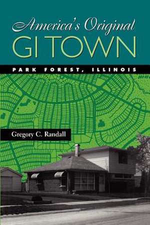 America′s Original GI Town de Randall