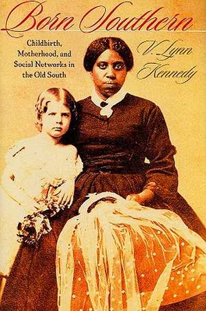 Born Southern de V Lynn Kennedy