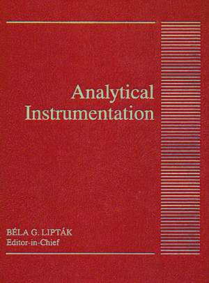 Analytical Instrumentation de Bela G. Liptak