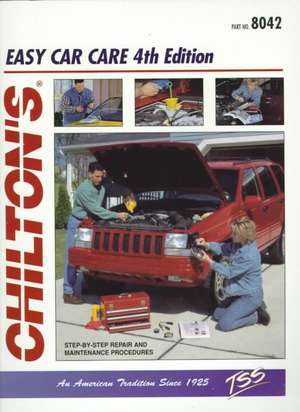 Easy Car Care de Chilton Automotive Books