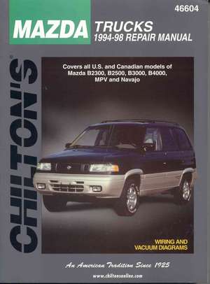 Mazda Trucks, 1994-98 de Chilton Automotive Books