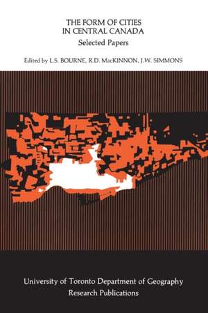 The Form of Cities in Central Canada de Larry Bourne