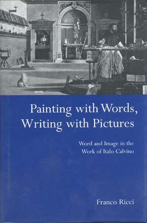 Painting with Words, Writing with Pictures de Franco Ricci