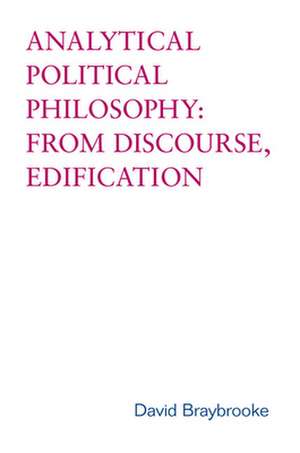 Analytical Political Philosophy de David Braybrooke