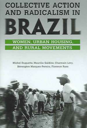 Collective Action and Radicalism in Brazil de Michel Duquette