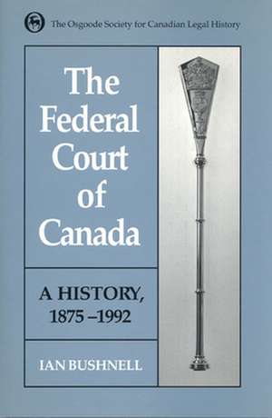 Federal Court of Canada de Ian Bushnell