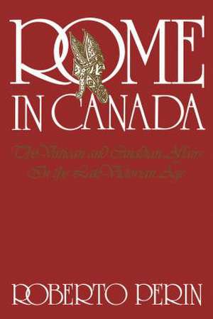 Rome in Canada de Roberto Perin