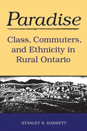 Paradise: Class, Commuters, and Ethnicity in Rural Ontario