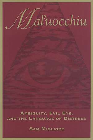 Mal Uocchiu Ambiguity Evil Eye de Sam Migliore