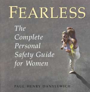 Fearless de Paul Henry Danylewich