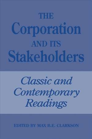 The Corporation and Its Stakeholders de Max B. E. Clarkson