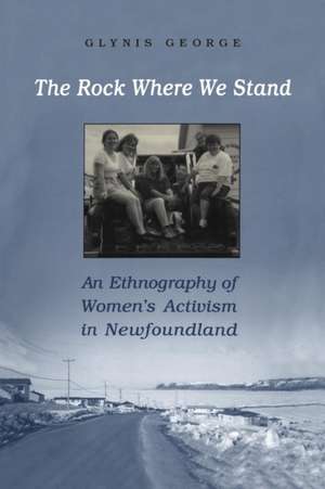 George, G: The Rock Where We Stand de Glynis R. George