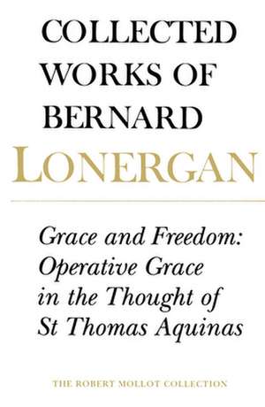 Grace and Freedom de Bernard Lonergan