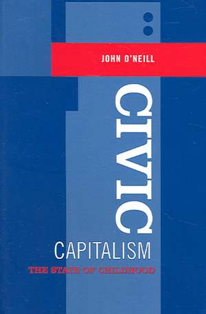 Civic Capitalism de John O'Neill