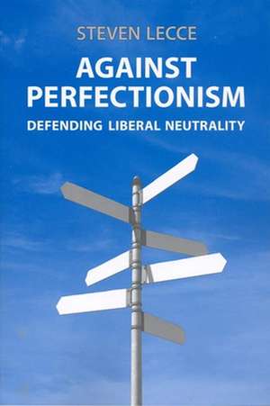 Against Perfectionism de Steven Lecce