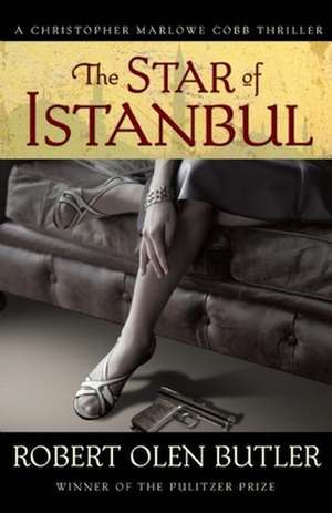 The Star of Istanbul de Robert Olen Butler