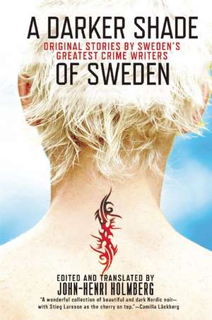 A Darker Shade of Sweden de John-Henri Holmberg