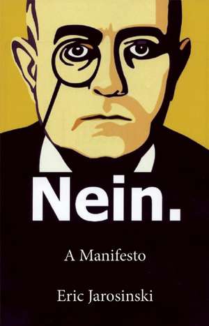 Nein. a Manifesto de Eric Jarosinski