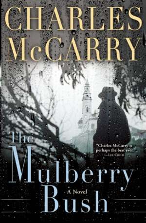 The Mulberry Bush: A Novel de Charles McCarry