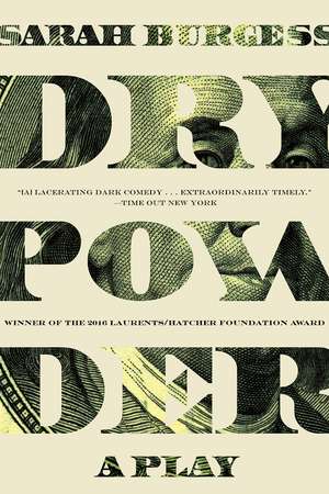 Dry Powder: A Play de Sarah Burgess