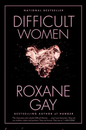 Difficult Women de Roxane Gay