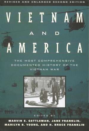 Vietnam and America: The Most Comprehensive Documented History of the Vietnam War de Marvin E. Gettleman