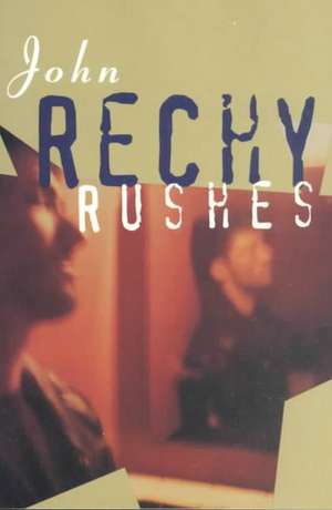 Rushes de John Rechy