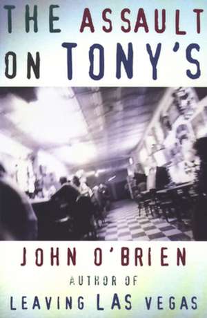 The Assault on Tony's de John O'Brien