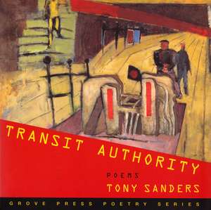 Transit Authority: Poems de Tony Sanders