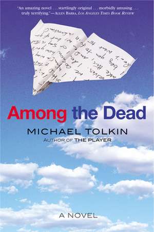 Among the Dead de Michael Tolkin