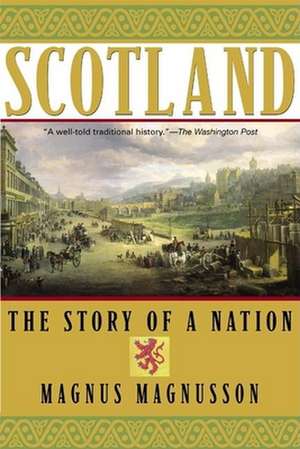 Scotland: The Story of a Nation de Magnus Magnusson