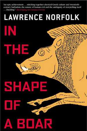 In the Shape of a Boar de Lawrence Norfolk