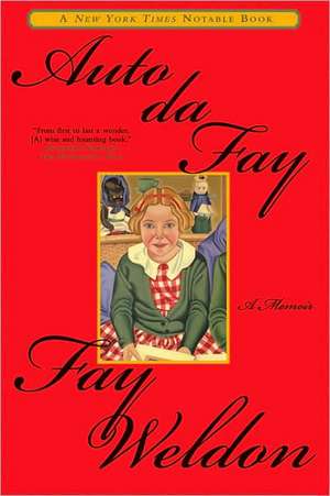 Auto Da Fay: A Lenny Bliss Mystery de Fay Weldon