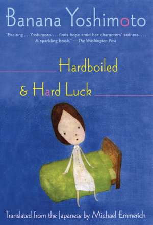 Hardboiled & Hard Luck de Banana Yoshimoto