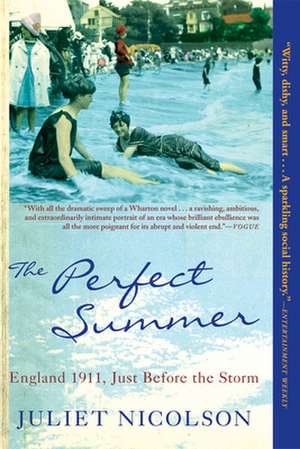 The Perfect Summer: England 1911, Just Before the Storm de Juliet Nicolson