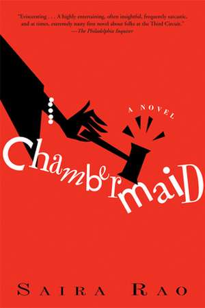 Chambermaid: A Continent, a Scientist, and a Search for the World's Most Extraordinary Creature de Saira Rao