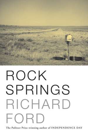 Rock Springs: Stories de Richard Ford