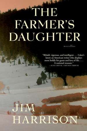 The Farmer's Daughter de Jim Harrison