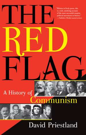 The Red Flag: A History of Communism de David Priestland