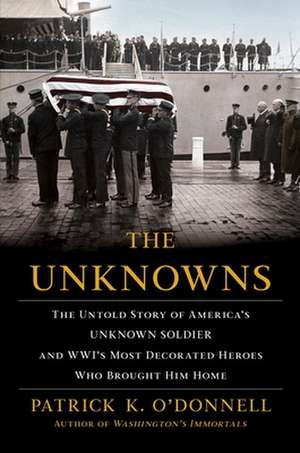 The Unknowns de Patrick K O'Donnell