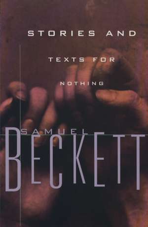 Stories and Texts for Nothing de Samuel Beckett