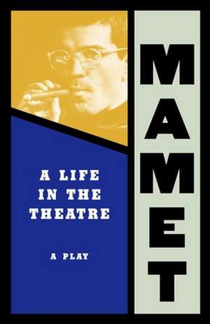 Life in the Theatre de David Mamet