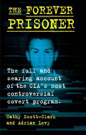 The Forever Prisoner de Cathy Scott-Clark