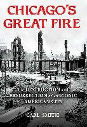 Chicago's Great Fire de Carl Smith